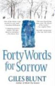Forty Words for Sorrow: A Thriller