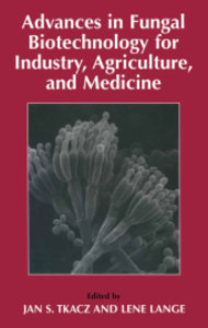 Advances in Fungal Biotechnology for Industry, Agriculture, and Medicine