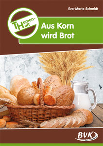 Themenheft "Aus Korn wird Brot"