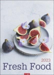 Fresh Food 2023. Großer Wandkalender mit 12 eleganten Lifestyle-Fotos für die Küche. Stylische Food-Fotografie Kalender 2023. 49x68 cm Hochformat.