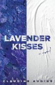 Lavender Kisses (A Novel)