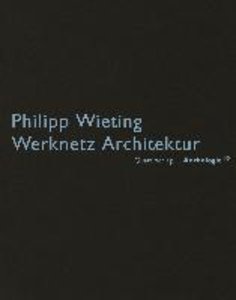 Philipp Wieting Werknetz Architektur