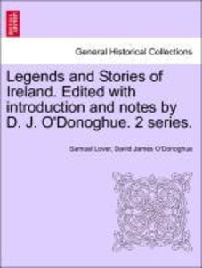 Lover, S: Legends and Stories of Ireland. Edited with introd