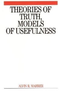 Theories of Truth, Models of Usefulness: Toward a Revolution in the Field of Psychotherapy
