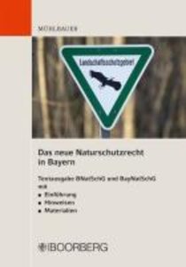 Das neue Naturschutzrecht in Bayern (BayNatSchG)