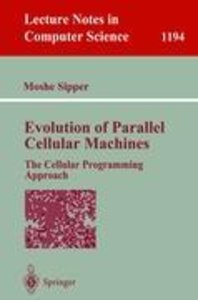 Evolution of Parallel Cellular Machines