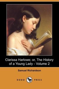 CLARISSA HARLOWE OR THE HIST O
