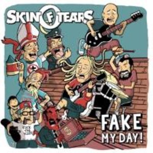 Skin Of Tears: Fake My Day!