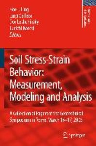 Soil Stress-Strain Behavior: Measurement, Modeling and Analysis