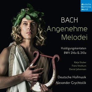 Angenehme Melodei (Huldigungskantaten, BWV 216a & 210a), 1 Audio-CD