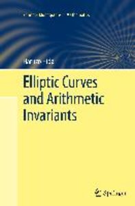 Elliptic Curves and Arithmetic Invariants