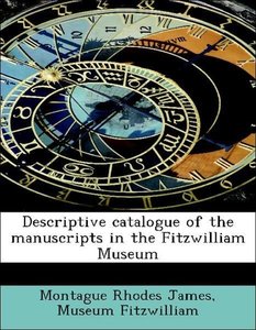 Descriptive catalogue of the manuscripts in the Fitzwilliam Museum