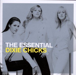 The Essential Dixie Chicks, 2 Audio-CDs