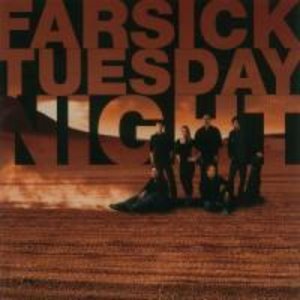 Farsick Tuesday Night