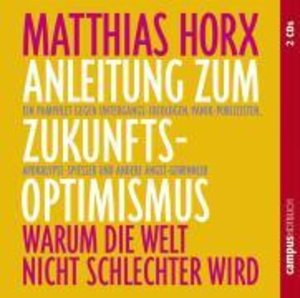 Anleitung zum Zukunfts-Optimismus, 2 Audio-CDs
