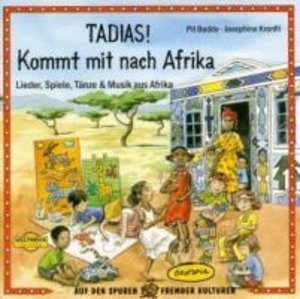 Budde, P: TADIAS! Kommt mit nach Afrika