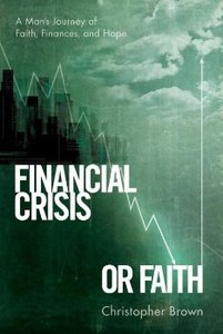 FINANCIAL CRISIS OR FAITH