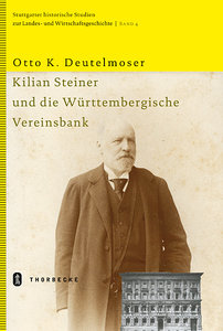 Kilian Steiner und die Württembergische Vereinsbank