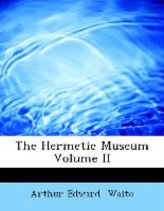 The Hermetic Museum  Volume II