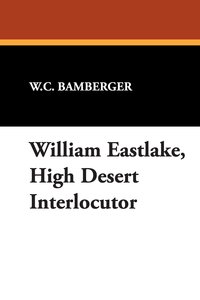 WILLIAM EASTLAKE HIGH DESERT I