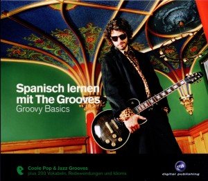 Spanisch Lernen Mit The Grooves-Groovy Basics