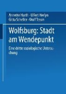 Wolfsburg: Stadt am Wendepunkt