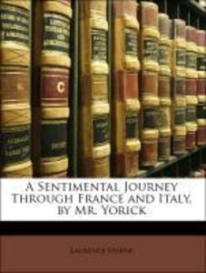 A Sentimental Journey Through France and Italy, by Mr. Yorick