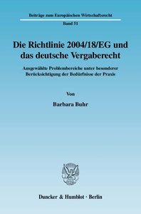 Die Richtlinie 2004-18-EG und das deutsche Vergaberecht.