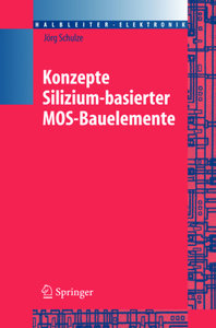 Konzepte siliziumbasierter MOS-Bauelemente