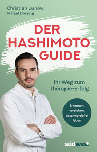 Der Hashimoto-Guide - Ihr Weg zum Therapie-Erfolg