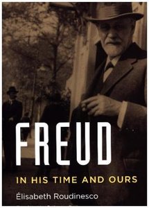 Freud - In His Time and Ours