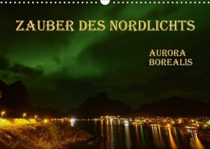 Zauber des Nordlichts - Aurora borealis