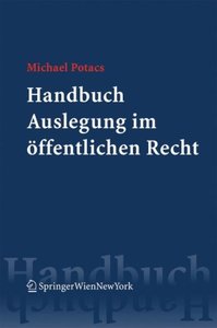 Handbuch Auslegung im öffentlichen Recht (f. Österreich)