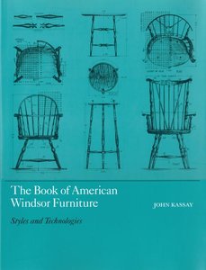 The Book of American Windsor Furniture: Styles and Technologies
