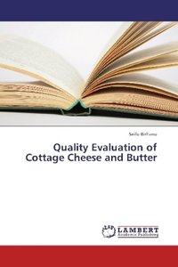 Quality Evaluation of Cottage Cheese and Butter