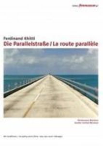 Die Parallelstraße / La route parallèle, 1 DVD