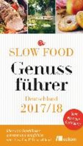 Slow Food Genussführer Deutschland 2017/18