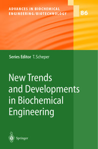 New Trends and Developments in Biochemical Engineering