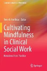 Cultivating Mindfulness in Clinical Social Work
