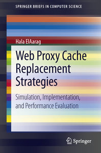 Web Proxy Cache Replacement Strategies