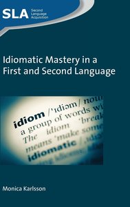 Idiomatic Mastery in a First and Second Language