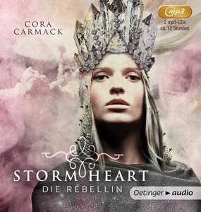 Stormheart. Die Rebellin (2 mp3 CD)