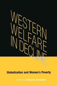 Western Welfare in Decline: Globalization and Women's Poverty