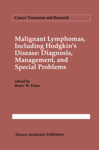 Malignant lymphomas, including Hodgkin´s disease: Diagnosis, management, and special problems