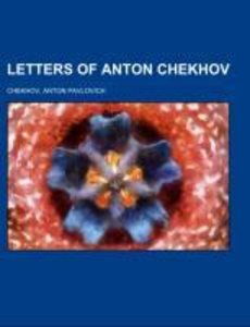 Chekhov, A: Letters of Anton Chekhov