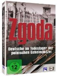 Zgoda - Deutsche im Todeslager der polnischen Geheimpolizei