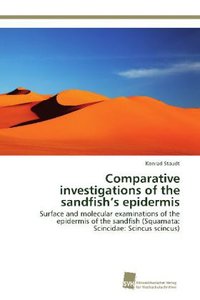 Comparative investigations of the sandfish\'s epidermis