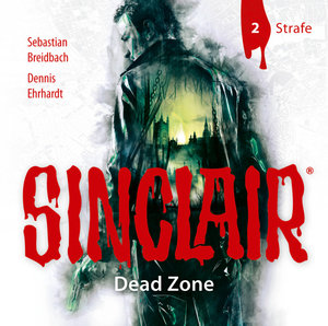 SINCLAIR - Dead Zone: Folge 02