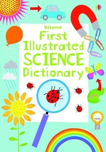 Usborne First Illustrated Science Dictionary