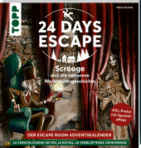 24 DAYS ESCAPE - Der Escape Room Adventskalender: Scrooge und die verlorene Weihnachtsgeschichte. SPIEGEL Bestseller Autor